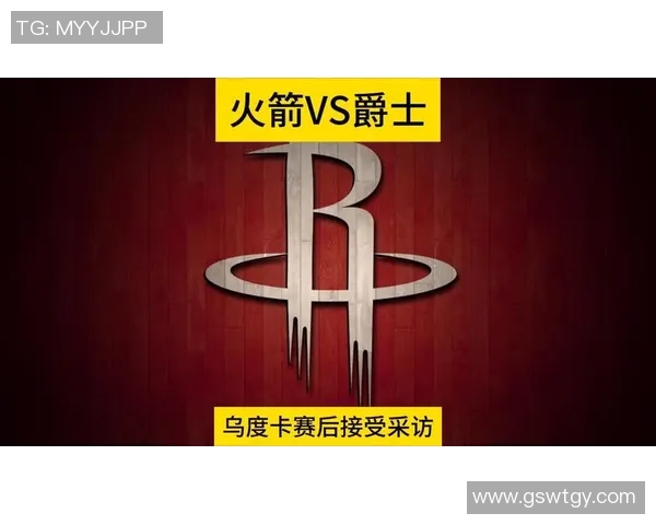 27号火箭对阵爵士精彩直播回顾与赛后分析 27号火箭对阵爵士精彩直播回顾与赛后分析